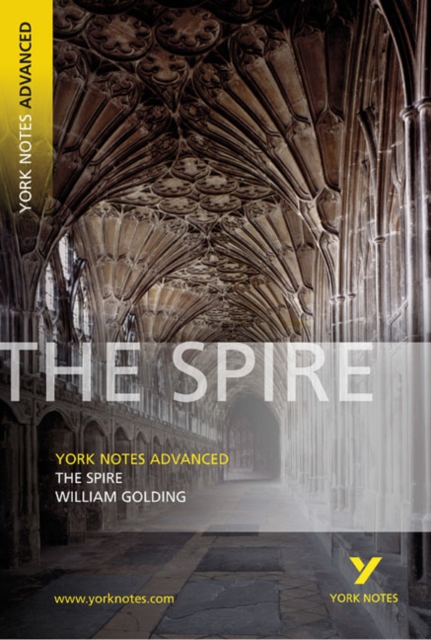 The Spire: York Notes Advanced - for 2026, 2027 exams