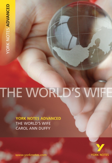 World's Wife: York Notes Advanced - everything you need to study and prepare for the 2025 and 2026 exams