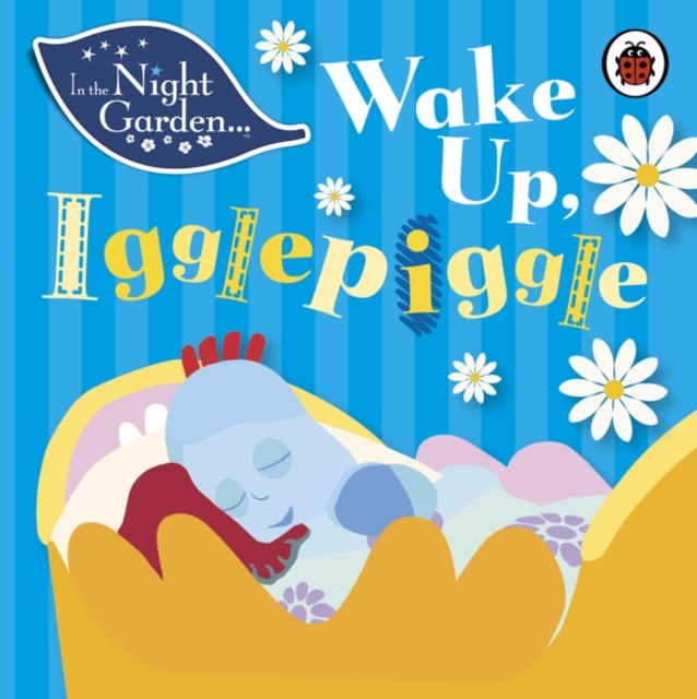 In the Night Garden: Wake Up, Igglepiggle