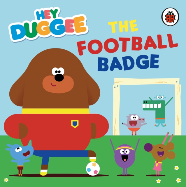 Hey Duggee: The Football Badge