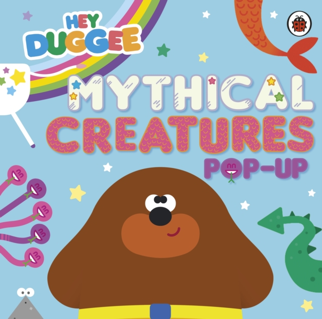 Hey Duggee: Mythical Creatures