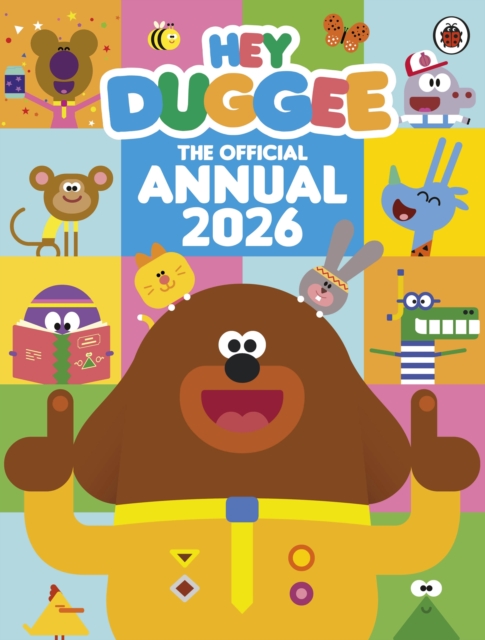 Hey Duggee: The Official Hey Duggee Annual 2026