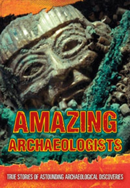 Amazing Archaeologists