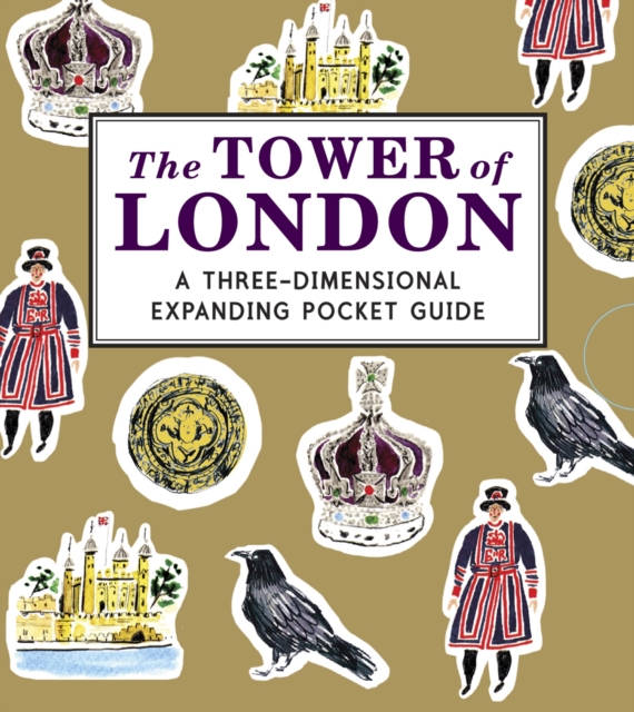 Tower of London: A Three-Dimensional Expanding Pocket Guide