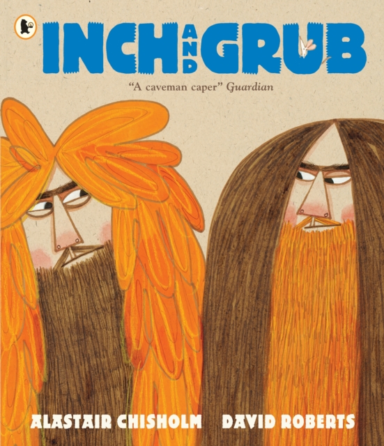 Inch and Grub: A Story About Cavemen