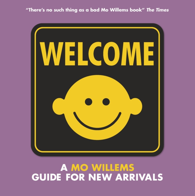 Welcome: A Mo Willems Guide for New Arrivals