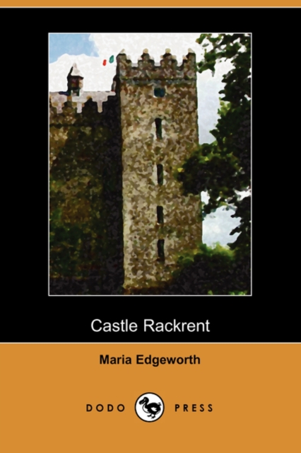Castle Rackrent (Dodo Press)