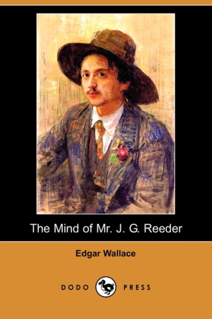 Mind of Mr. J. G. Reeder (Dodo Press)