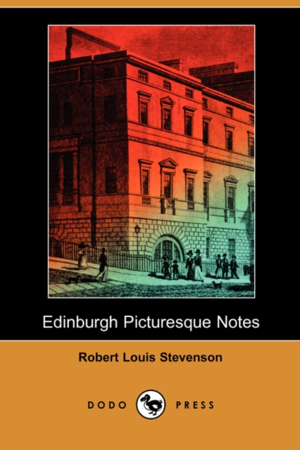 Edinburgh Picturesque Notes (Dodo Press)