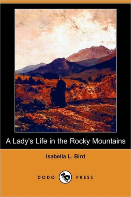 Lady's Life in the Rocky Mountains (Dodo Press)