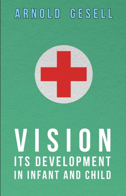 Vision - Its Development In Infant And Child