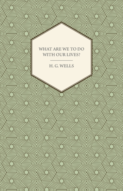 What Are We To Do With Our Lives?