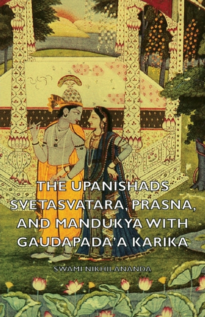 Upanishads - Svetasvatara, Prasna, and Mandukya With Gaudapada'a Karika