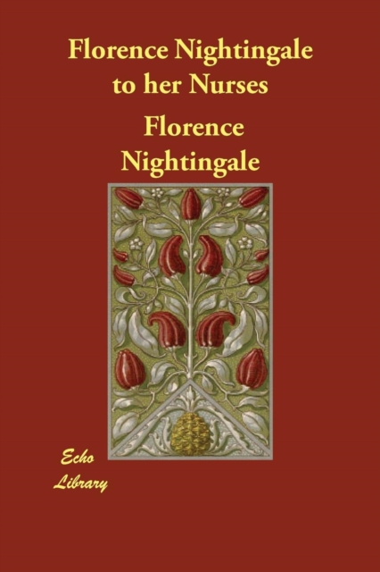 Florence Nightingale to her Nurses