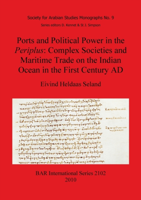 Ports and Political Power in the Periplus Complex societies and maritime trade on the Indian Ocean in the first century AD