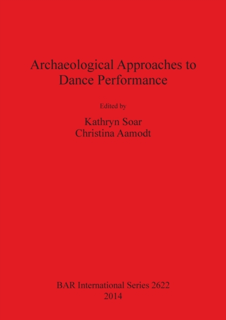 Archaeological Approaches to Dance Performance