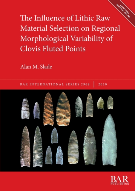 Influence of Lithic Raw Material Selection on Regional Morphological Variability of Clovis Fluted Points