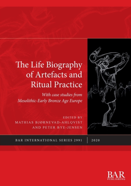 Life Biography of Artefacts and Ritual Practice