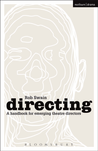 Directing - a Handbook for Emerging Theatre Directors