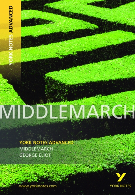 Middlemarch (York Notes Advanced) English Literature Study Guide - for 2026, 2027 exams