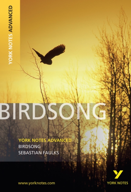 Birdsong: York Notes Advanced everything you need to catch up, study and prepare for and 2023 and 2024 exams and assessments