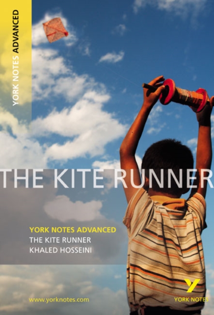 Kite Runner: York Notes Advanced - everything you need to study and prepare for the 2025 and 2026 exams