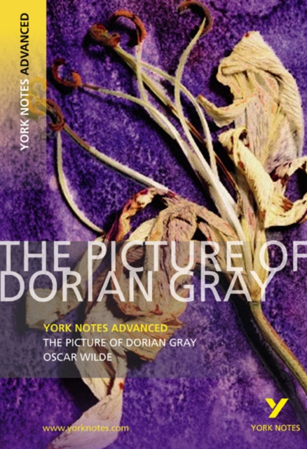 Picture of Dorian Gray: York Notes Advanced - everything you need to study and prepare for the 2025 and 2026 exams