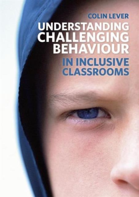 Understanding Challenging Behaviour in Inclusive Classrooms