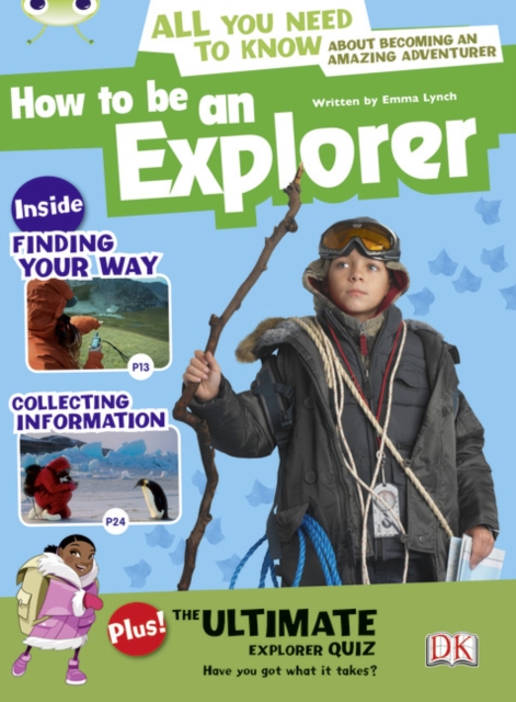 Bug Club Independent Non Fiction Year 4 Grey A How to Be an Explorer