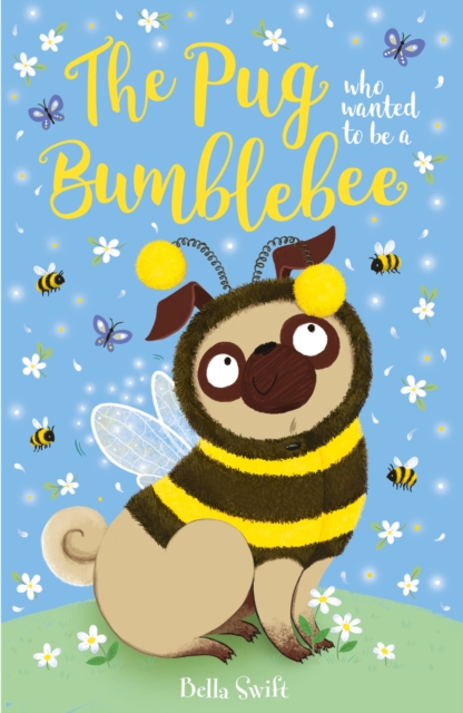 Pug who wanted to be a Bumblebee