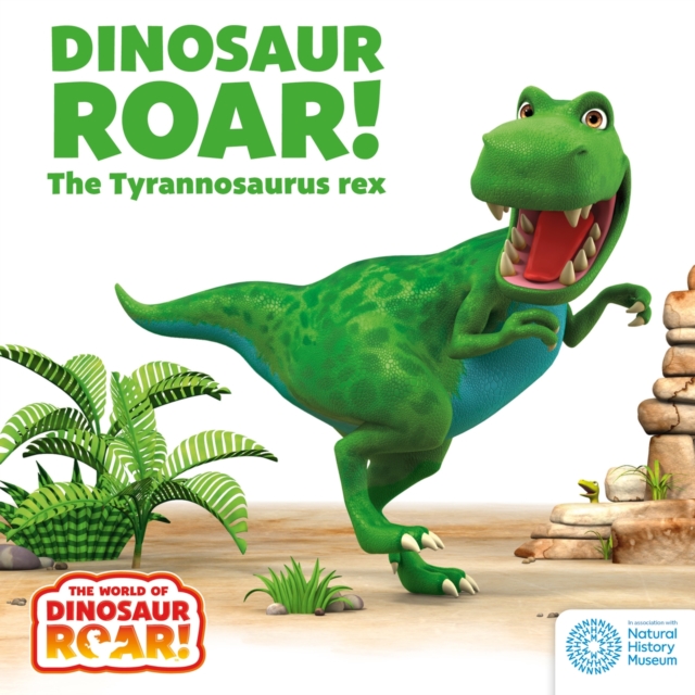 World of Dinosaur Roar!: Dinosaur Roar: The Tyrannosaurus Rex