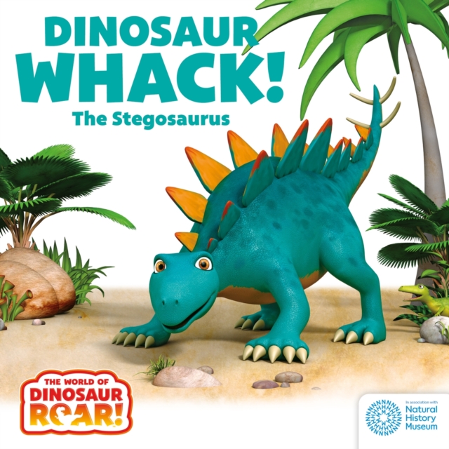The World of Dinosaur Roar!: Dinosaur Whack! The Stegosaurus: Book 7