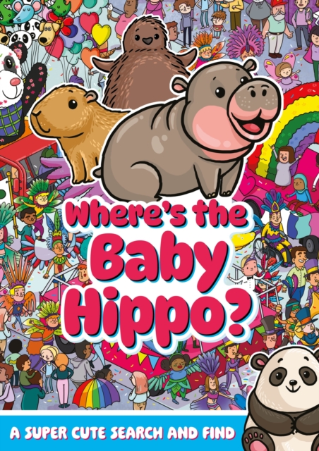 Where's the Baby Hippo? A super cute search and find