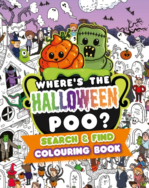 Where's the Halloween Poo? Search and Find Colouring Book