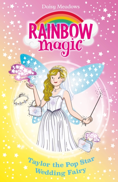 Rainbow Magic: Taylor the Pop Star Wedding Fairy