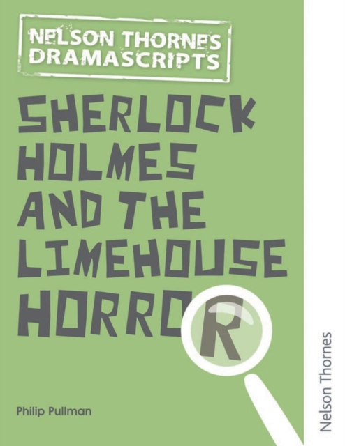 Oxford Playscripts: Sherlock Holmes and the Limehouse Horror
