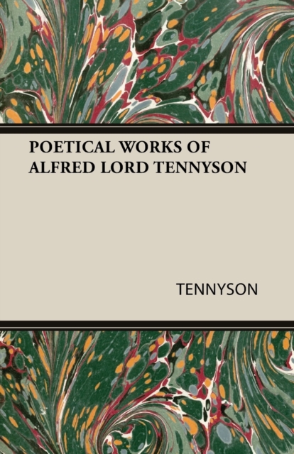 Poetical Works of Alfred Lord Tennyson