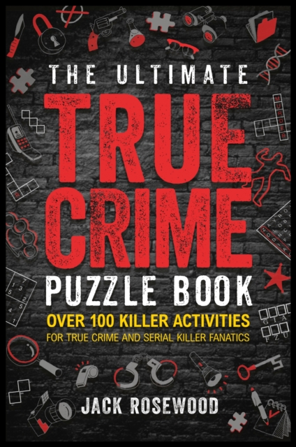 Ultimate True Crime Puzzle Book
