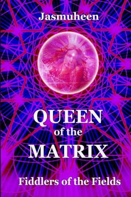 Queen of the Matrix - Fiddlers of the Fields