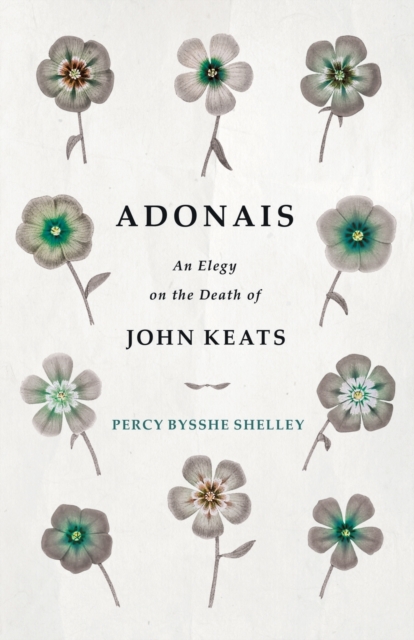 Adonais - An Elegy On The Death Of John Keats