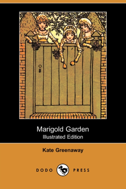 Marigold Garden (Illustrated Edition) (Dodo Press)