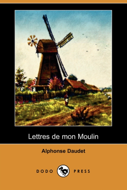 Lettres de Mon Moulin (Dodo Press)