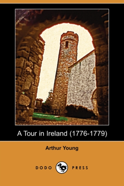 Tour in Ireland (1776-1779) (Dodo Press)
