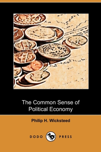 Common Sense of Political Economy (Dodo Press)