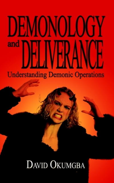 Demonology and Deliverance