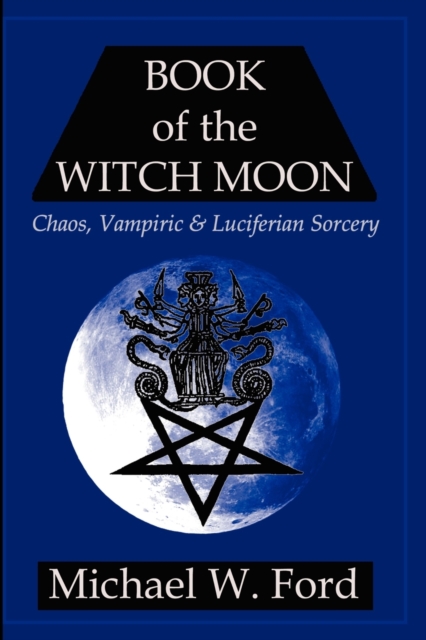 BOOK OF THE WITCH MOON Choronzon Edition