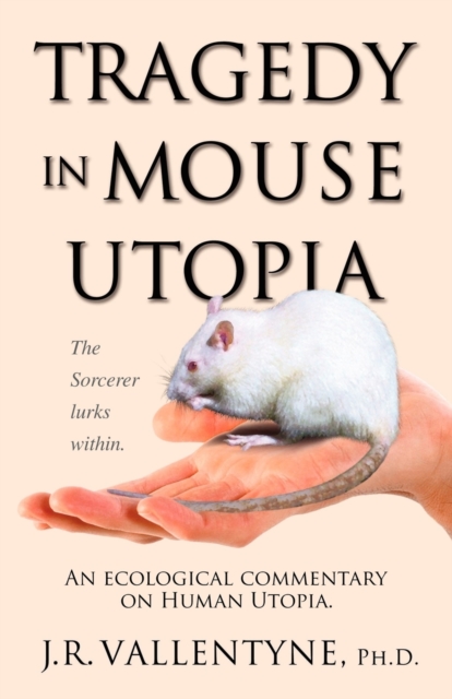 Tragedy in Mouse Utopia