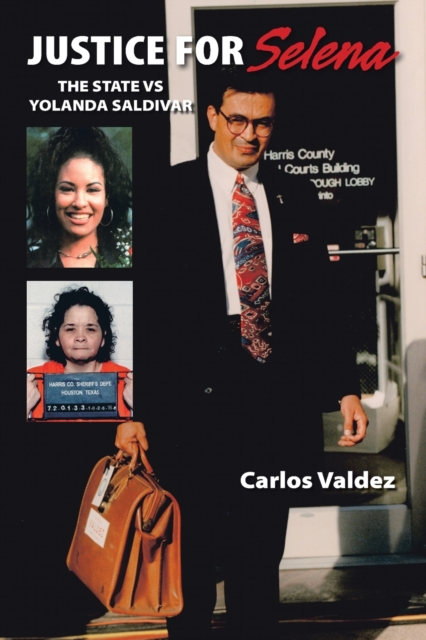 Justice for Selena -The State Versus Yolanda Saldivar