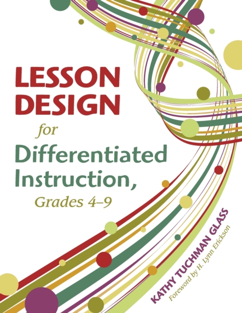 Lesson Design for Differentiated Instruction, Grades 4-9