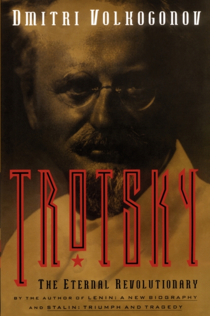 Trotsky, The Eternal Revolutionary